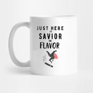 Just here to saviour the flavor like a true cigar smoker Mug